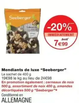 Monop' Mendiants de luxe seeberger offre