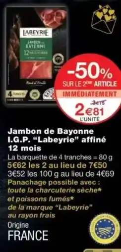 Monop' Jambon de bayonne i.g.p. labeyrie affiné 12 mois offre