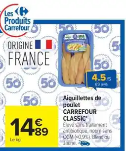 Carrefour Market Aiguillettes de poulet CARREFOUR CLASSIC' offre