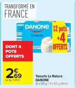 Carrefour Yaourts Le Nature DANONE offre