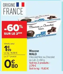 Carrefour Mousse MALO offre