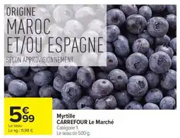 Carrefour Myrtille CARREFOUR Le Marché offre