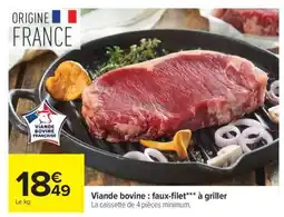 Carrefour Viande bovine : faux-filet*** à griller offre