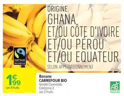 Carrefour Banane CARREFOUR BIO offre