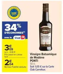 Carrefour VINAIGRE BALSAMIQUE DE MODÈNE “PONTI” offre