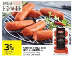 Carrefour Chorizo barbecue doux NOEL ALIMENTARIA offre