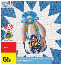 Carrefour Poulet fermier Label Rouge I.G.P. Volaille du Maine LES FERMIERS DE LOUÉ offre