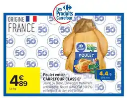 Carrefour Poulet entier CARREFOUR CLASSIC' offre