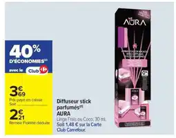 Carrefour Diffuseur stick parfumés AURA offre