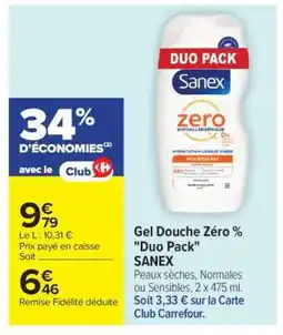 Carrefour Gel Douche Zéro % Duo Pack SANEX offre