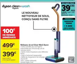 Carrefour Nettoyeur de sol Clean+Wash Dyson offre