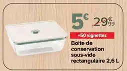 Carrefour Boite de conservation sous-vide rectangulaire 2,6 L offre