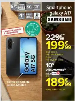 Carrefour Smartphone Galaxy A17 offre