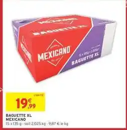 Intermarché Hyper Baguette XL Mexicano offre