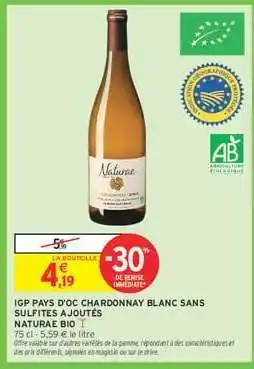 Intermarché IGP PAYS D'OC CHARDONNAY BLANC SANS SULFITES AJOUTÉS NATURAE BIO offre