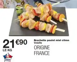 Monop' Brochette poulet miel citron volaille offre