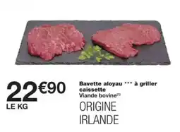 Monop' Bavette aloyau à griller caissette offre