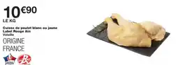 Monop' Cuisse de poulet blanc ou jaune label rouge ain offre
