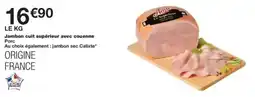 Monop' Jambon cuit supérieur avec couenne offre