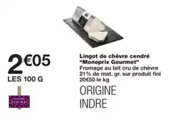 Monop' Lingot de chèvre cendré monoprix gourmet offre