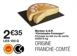 Monop' Morbier a.o.p. christophe fromager offre