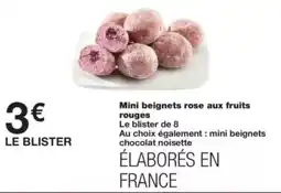 Monop' Mini beignets rose aux fruits rouges offre