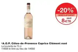 Monop' A.o.p. côtes-de-provence caprice clément rosé offre