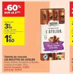 Carrefour Contact LES RECETTES DE L'ATELIER Tablette de chocolat offre