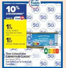 Carrefour Contact CARREFOUR CLASSIC Thon Listao Entier offre