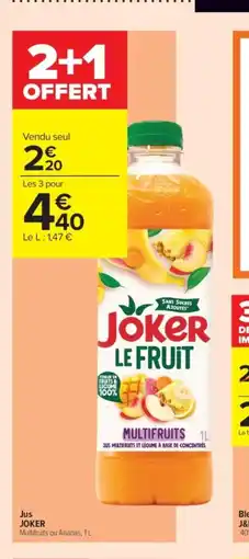 Carrefour Contact JOKER Jus offre