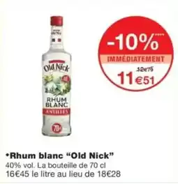 Monop' Rhum blanc Old Nick offre