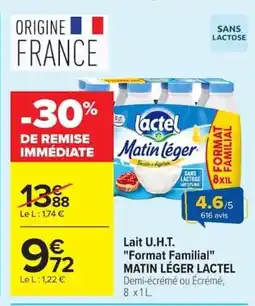Carrefour MATIN LÉGER LACTEL Lait U.H.T. Format Familial offre