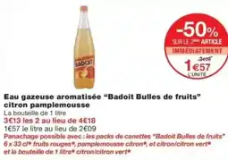 Monop' Eau gazeuse aromatisée badoit bulles de fruits offre