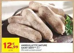 Intermarché Hyper Andouillette Nature Saint Géry offre