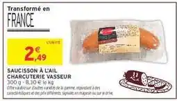 Intermarché Hyper Saucisson à l'ail Charcuterie Vasseur offre