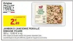 Intermarché Hyper Jambon à l'ancienne persillé Domaine Picard offre