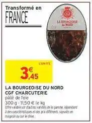 Intermarché Hyper LA BOURGEOISE DU NORD CGF CHARCUTERIE offre