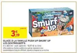 Intermarché Hyper GLACE À LA VANILLE PUSH UP SMURF UP LES SCHTROUMPFS offre