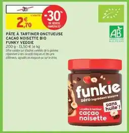 Intermarché Hyper PÂTE À TARTINER ONCTUEUSE CACAO NOISETTE BIO FUNKY VEGGIE offre