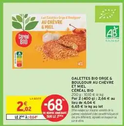 Intermarché Hyper GALETTES BIO ORGE & BOULGOUR AU CHÈVRE ET MIEL offre