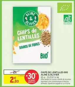 Intermarché Hyper CHIPS DE LENTILLES BIO ALINE & OLIVIER offre