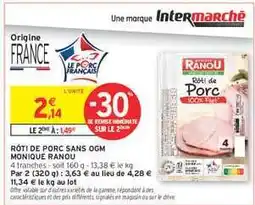 Intermarché Hyper RÔTI DE PORC SANS OGM MONIQUE RANOU offre