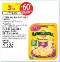 Intermarché Hyper LEERDAMMER LE MOELLEUX PORTION offre