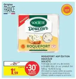 Intermarché Hyper ROQUEFORT AOP ÉDITION DOUCEUR SOCIÉTÉ offre
