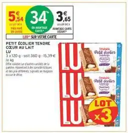Intermarché Hyper Petit Écolier Tendre Cœur Au Lait Lu offre