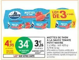 Intermarché Hyper MIETTES DE THON À LA SAUCE TOMATE PETIT NAVIRE offre