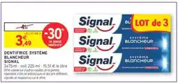 Intermarché Hyper DENTIFRICE SYSTÈME BLANCHEUR SIGNAL offre
