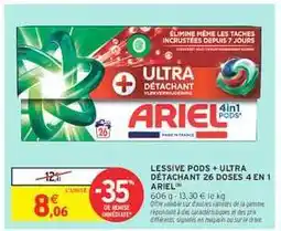 Intermarché Hyper LESSIVE PODS + ULTRA DÉTACHANT 26 DOSES 4 EN 1 ARIEL offre