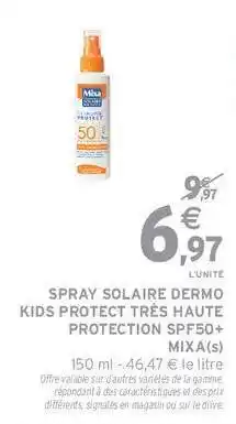 Intermarché Hyper SPRAY SOLAIRE DERMO KIDS PROTECT TRÈS HAUTE PROTECTION SPF50+ MIXA(s) offre