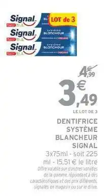 Intermarché Hyper SIGNAL DENTIFRICE SYSTÈME BLANCHEUR offre